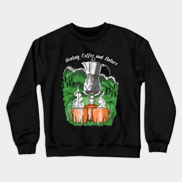 Healing, Coffee, and Nature Crewneck Sweatshirt by VictorickyDesign